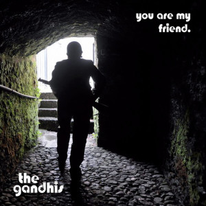 ดาวน์โหลดและฟังเพลง You Are My Friend พร้อมเนื้อเพลงจาก The Gandhis