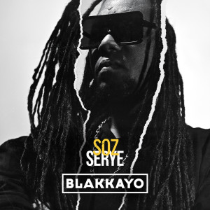 Blakkayo的專輯Soz Serye