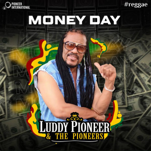 Listen to Money Day song with lyrics from Luddy Pioneer