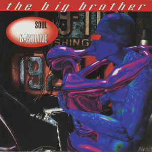 收聽The Big Brother的SOUL GASOLINE (Soul Power Mix)歌詞歌曲