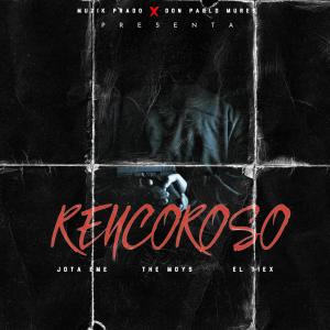 ดาวน์โหลดและฟังเพลง Rencoroso (feat. The Moys & El Tiex) (Explicit) พร้อมเนื้อเพลงจาก Jota Eme