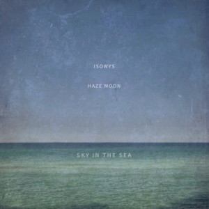 Listen to Sky In The Sea song with lyrics from 아이소와이즈