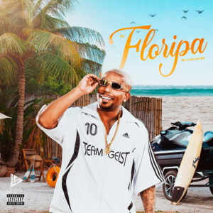 Album EP FLORIPA (Explicit) from MC Luan da BS