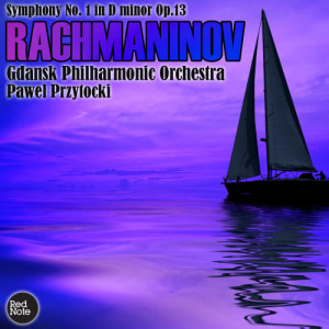 Gdansk Philharmonic Orchestra的專輯Rachmaninov: Symphony No. 1 in D minor Op.13