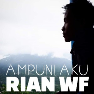 Dengarkan Ampuni Aku lagu dari Rian WF dengan lirik