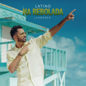 收聽Latino的Na Rebolada歌詞歌曲