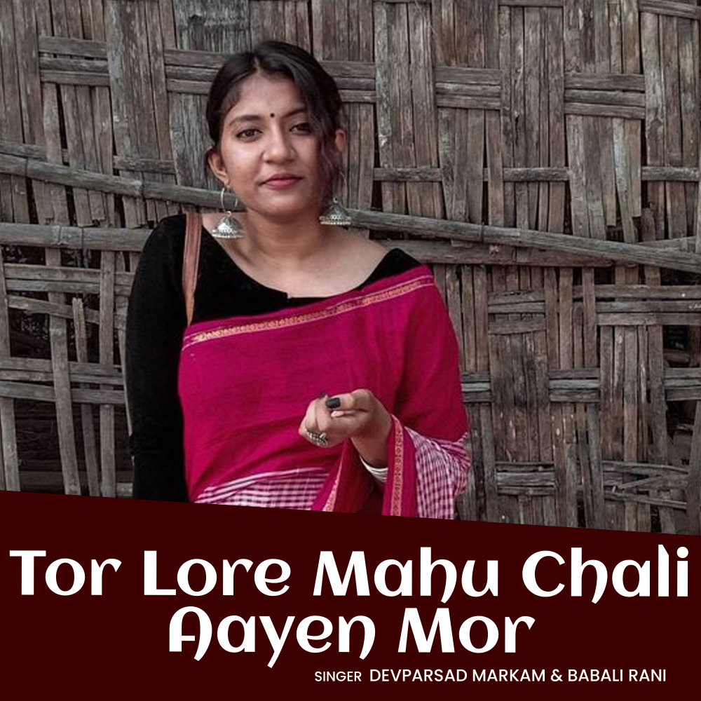 Tor Lore Mahu Chali Aayen Mor