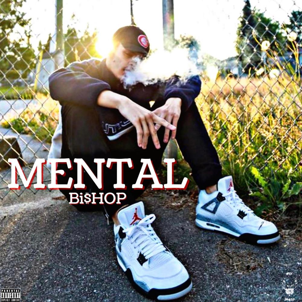 MENTAL (feat. BI$HOP) (Explicit)