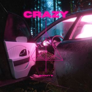 Listen to Crazy (Explicit) song with lyrics from Boomyb