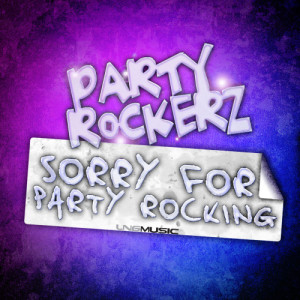 ดาวน์โหลดและฟังเพลง Sorry for Party Rocking (Worimi Remix) พร้อมเนื้อเพลงจาก Party Rockerz