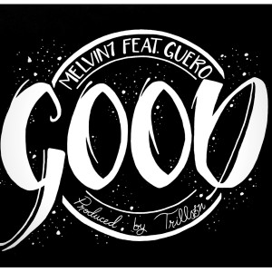 MELVIN7的专辑Good