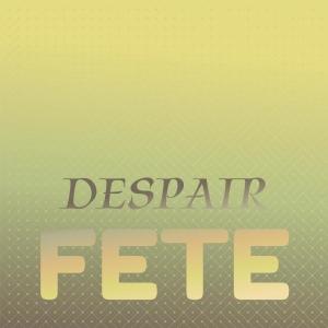 Listen to Despair Fete song with lyrics from Darry Lansky