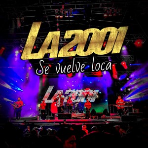 收聽La 2001的Se Vuelve Loca歌詞歌曲