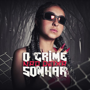 收聽MC Saah PL的O Crime Não Deixa Sonhar歌詞歌曲