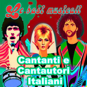 Album Le basi musicali - Cantanti e Cantautori Italiani oleh Buddy