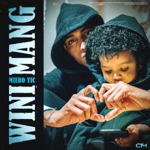 收聽Miero YIC的Wini Mang (Explicit)歌詞歌曲