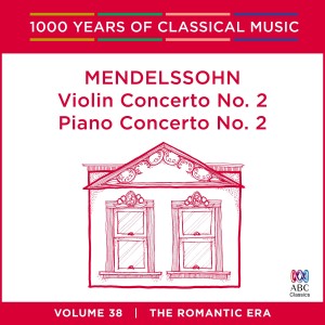 Various Artists的專輯Mendelssohn: Violin Concerto No. 2 | Piano Concerto No. 2