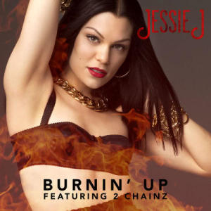 ดาวน์โหลดและฟังเพลง Burnin' Up พร้อมเนื้อเพลงจาก Jessie J