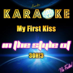 ดาวน์โหลดและฟังเพลง My First Kiss (In the Style of 3oh!3) [Karaoke Version] (Karaoke Version) พร้อมเนื้อเพลงจาก Karaoke