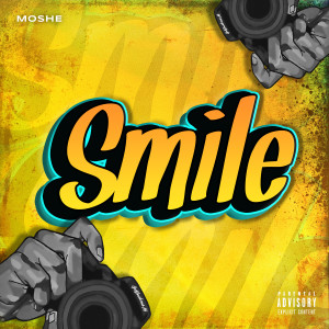 收听Moshe的Smile (Explicit)歌词歌曲