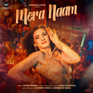 Listen to Mera Naam song with lyrics from Pawni Pandey