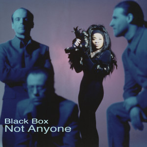 收聽Black Box的Not Anyone (Joe T. Vannelli Mix) (Kamasutra Dub)歌詞歌曲
