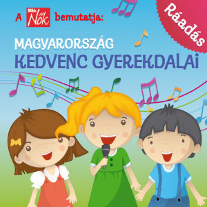收聽Various Artists的Körben áll egy kislányka歌詞歌曲