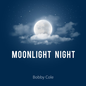 Bobby Cole的專輯Moonlight Night