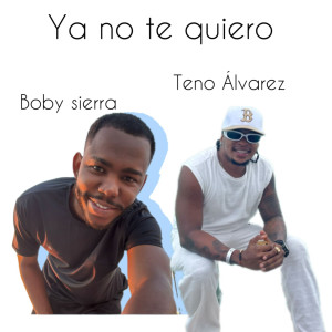 Teno Alvarez的專輯Ya No Te Quiero