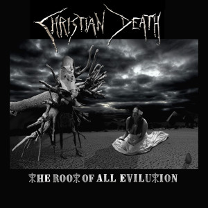 Album The Root of All Evilution (Explicit) from Christian Death
