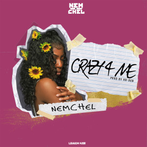 收听Nemchel的Crazy 4 Me歌词歌曲