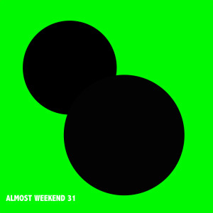 Various Artists的專輯Almost Weekend 31
