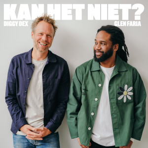 ดาวน์โหลดและฟังเพลง Kan Het Niet? พร้อมเนื้อเพลงจาก Diggy Dex