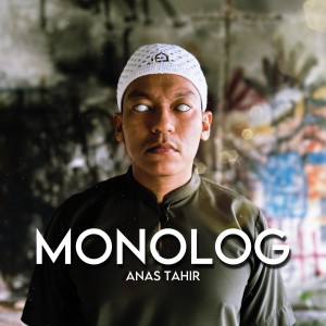收听Anas Tahir的Monolog歌词歌曲