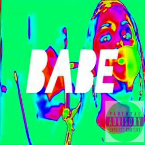 ดาวน์โหลดและฟังเพลง BABE (Explicit) พร้อมเนื้อเพลงจาก Triple4Po