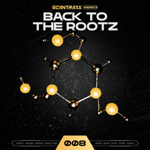 อัลบัม Back To The Rootz #8 | Hardstyle Classics Compilation ศิลปิน Scantraxx