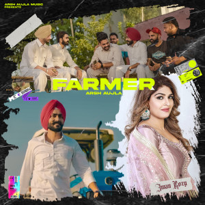 Listen to Farmer song with lyrics from Arsh Aujla