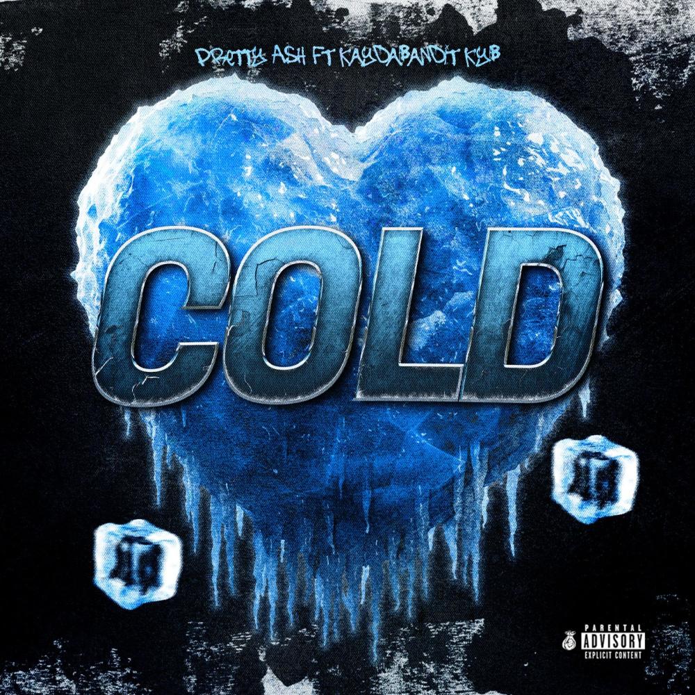 Cold (feat. KayDaBandit) (Explicit)