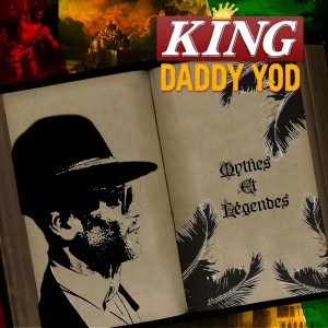 อัลบัม Mythes et légendes (Explicit) ศิลปิน King Daddy Yod