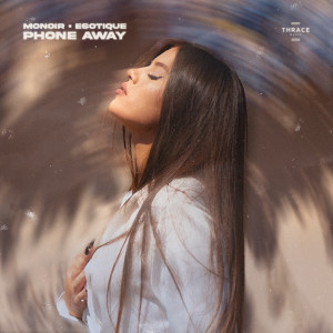 อัลบัม Phone Away ศิลปิน Monoir