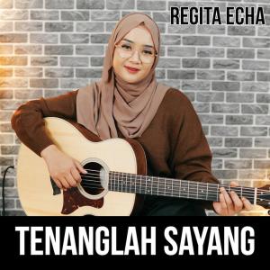 Album Tenanglah Sayang from Regita Echa