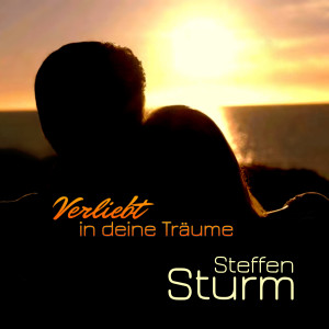 Listen to Verliebt in deine Träume song with lyrics from Steffen Sturm