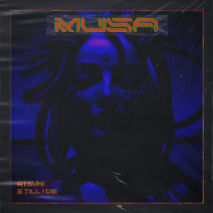 Listen to M U S A song with lyrics from ATSUKI