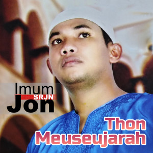 Album Thon Meuseujarah oleh Imum Jon (SRJN)