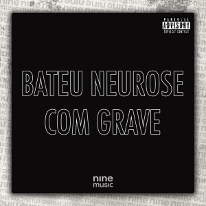 Listen to Bateu neurose com grave (Explicit) song with lyrics from DJ Salim