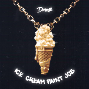 ดาวน์โหลดและฟังเพลง Ice Cream Paint Job (Remaster) พร้อมเนื้อเพลงจาก Dorrough Music