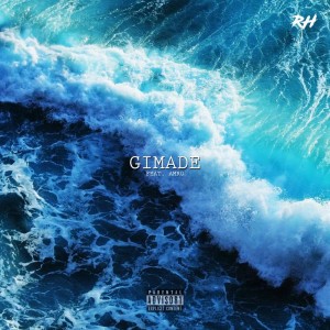 ดาวน์โหลดและฟังเพลง Gimade (Explicit) พร้อมเนื้อเพลงจาก RH