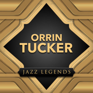 Orrin Tucker的專輯Jazz Legend