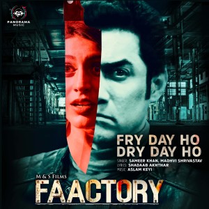 Shadaab Akhthar的專輯Fry Day Ho Dry Day Ho (From "Faactory")