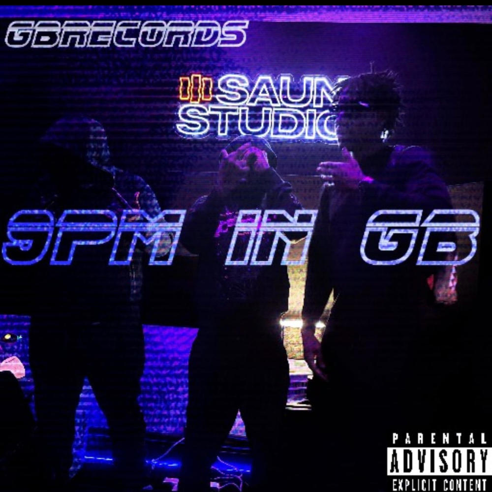 9PM in GB (feat. Lucid Owen, Rondo, BigT & Trapo) (Explicit)